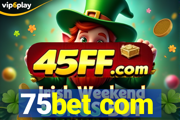 75bet com